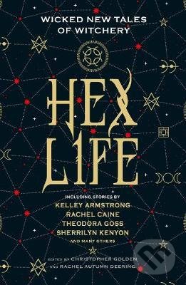 Levně Hex Life (Wicked New Tales of Witchery) - Kelley Armstrong, Rachel Caine, Sherrilyn Kenyon - kniha z kategorie Sci-fi, fantasy a komiksy