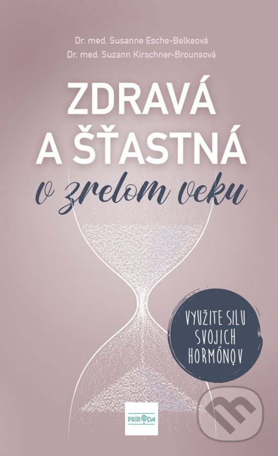 Levně Zdravá a šťastná v zrelom veku (Využite silu svojich hormónov) - kniha z kategorie Zdravie a životný štýl