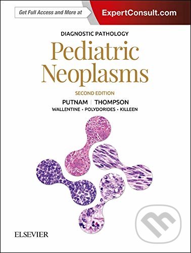 Levně Diagnostic Pathology: Pediatric Neoplasms - Angelica R. Putnam, Karen S. Thompson, Jeremy C. Wallentine - kniha z kategorie Medicína