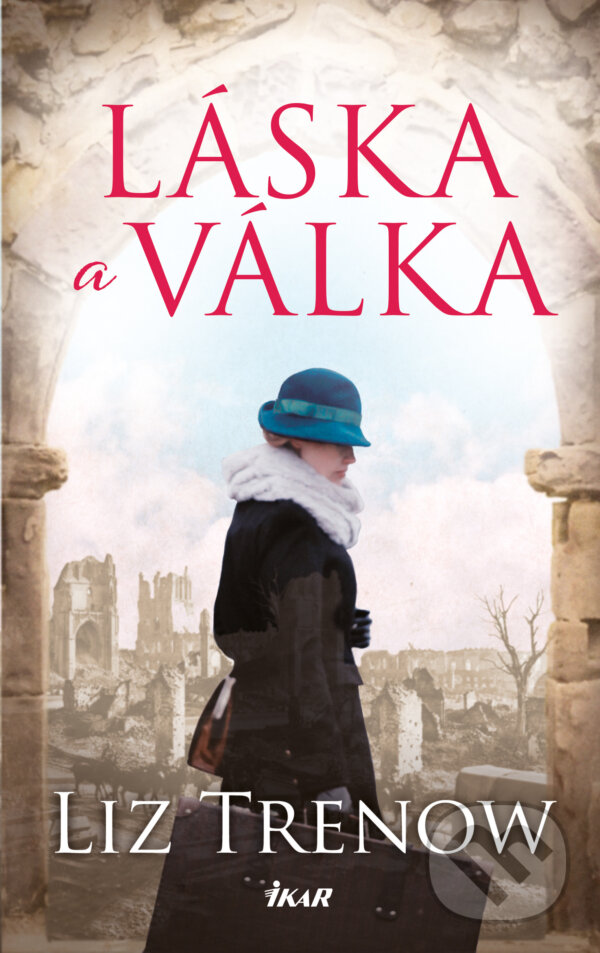 E-kniha: Láska a válka (Liz Trenow). Ikar CZ, 2020