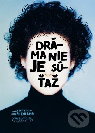 Levně Dráma nie je súťaž (Dvadsať rokov súťaže DRÁMA) - kolektív autorov - kniha z kategorie Beletria