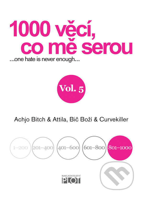 E-kniha: 1000 věcí, co mě serou 5 (Achjo Bitch, Atilla Bič Boží a Curvekiller). Plot, 2015