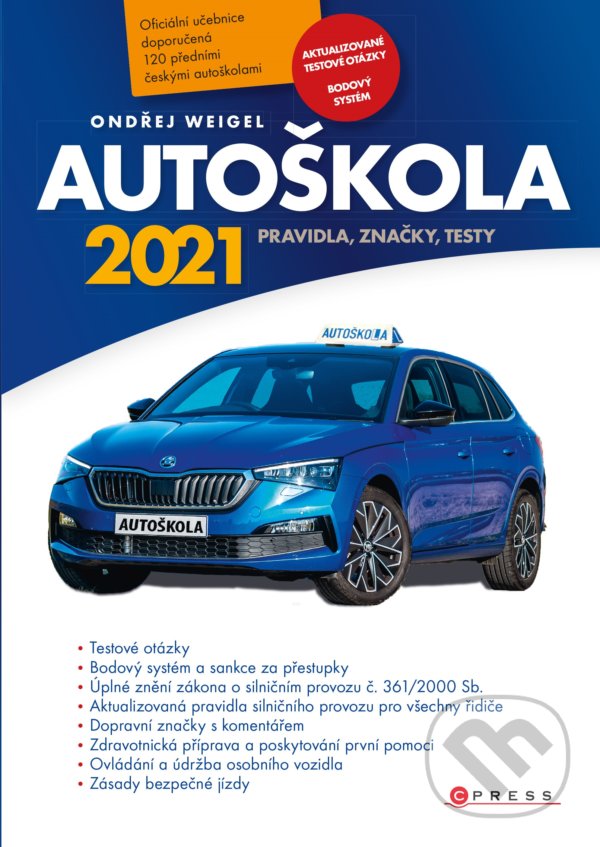 Levně Autoškola 2021 (CZ) (Pravidla, značky, testy) - Ondřej Weigel - kniha z kategorie Autoškoly