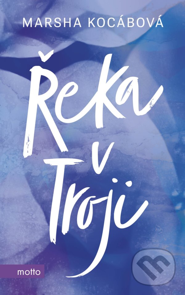Levně Řeka v Troji - Marsha Kocáb - kniha z kategorie Beletria