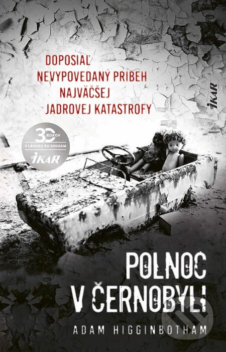 E-kniha: Polnoc v Černobyli (Adam Higginbotham). Ikar, 2020