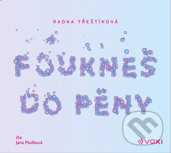 Levně Foukneš do pěny - Radka Třeštíková - audiokniha z kategorie Beletria