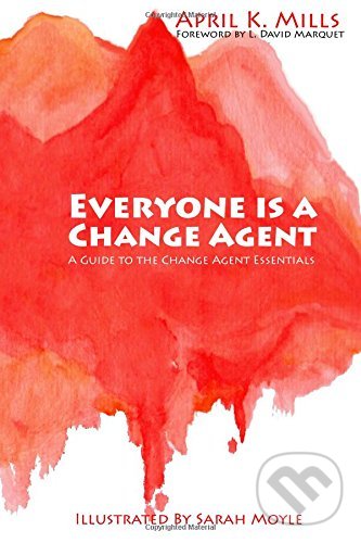 Levně Everyone is a Change Agent (A Guide to the Change Agent Essentials) - kniha z kategorie Podnikanie