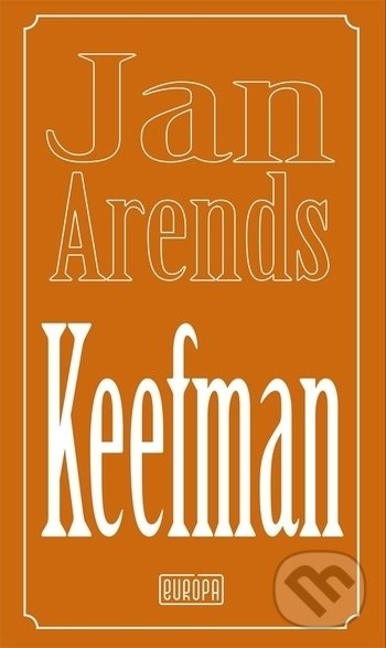 Levně Keefman - Jan Arends - kniha z kategorie Spoločenská beletria