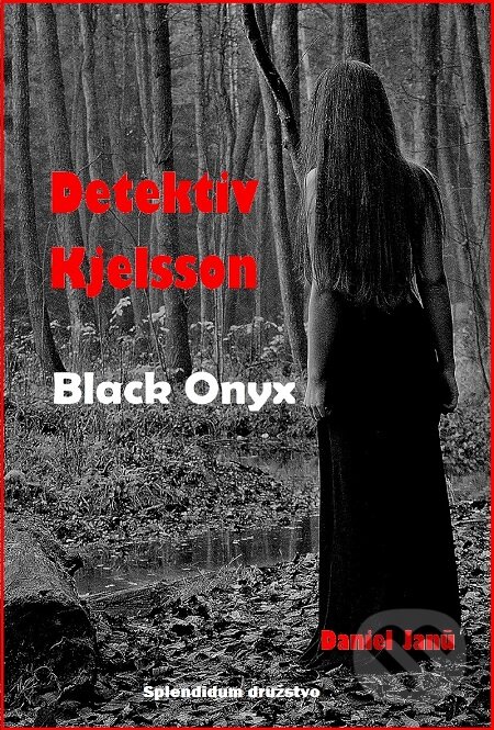 E-kniha: Black Onyx (Daniel Janů). Splendidum družstvo