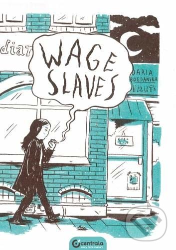 Levně Wage Slaves - Daria Bogdaiska - kniha z kategorie Komiksy
