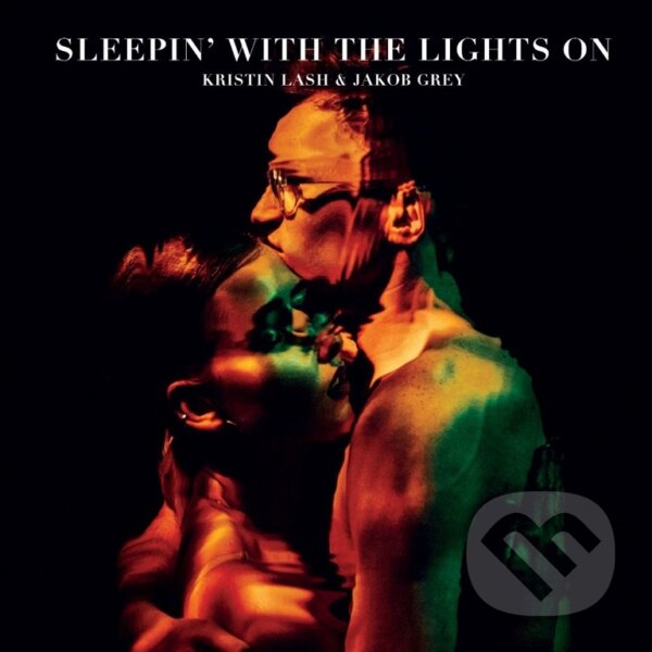 Hudobné CD: Kristin Lash & Jacob Grey: Sleepin? With the Lights On LP (Hudobné albumy)