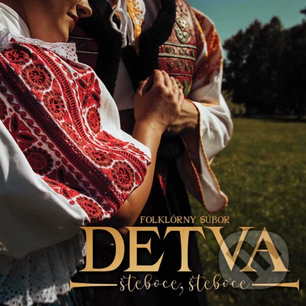 Hudobné CD: FS Detva: Šteboce, šteboce (Hudobné albumy)