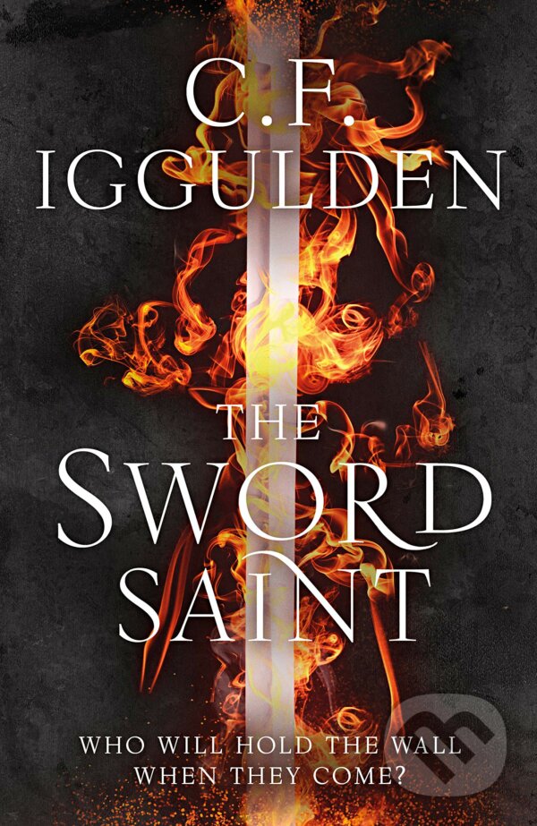 The Sword Saint : Empire of Salt Book III - Conn Iggulden, Michael Joseph, 2020