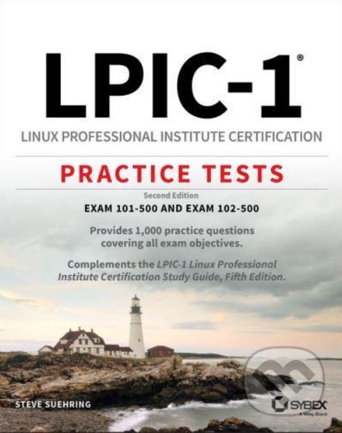 Kniha: LPIC-1 Linux Professional Institute Certification Practice Tests (Steve Suehring)