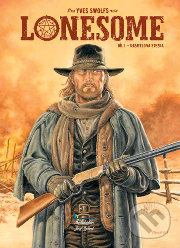 Levně Lonesome 1 (Kazatelova stezka) - Yves Swolfs - kniha z kategorie Komiksy