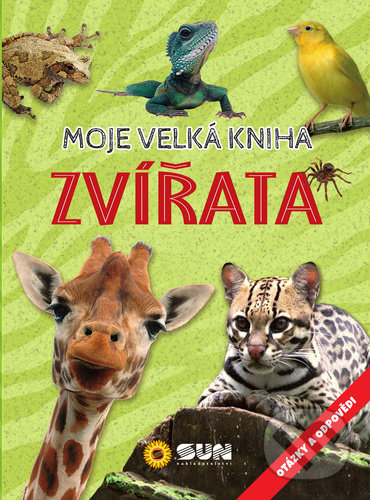 Levně Zvířata - Moje velká kniha otázky a odpovědi - kniha z kategorie Encyklopédie