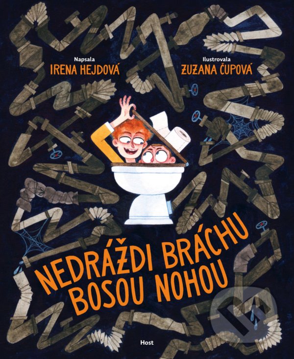 Levně Nedráždi bráchu bosou nohou - Irena Hejdová, Zuzana Čupová (ilustrátor) - kniha z kategorie Beletria