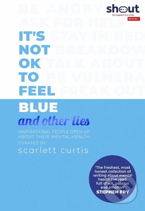 Kniha Its Not OK to Feel Blue (and other lies)