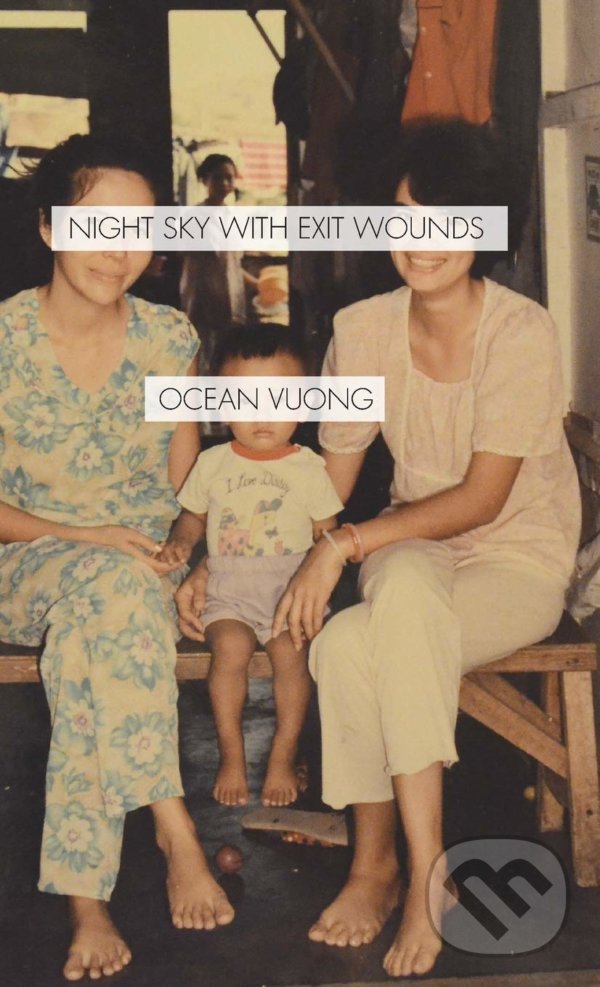 Levně Night Sky with Exit Wounds - Ocean Vuong - kniha z kategorie Poézia