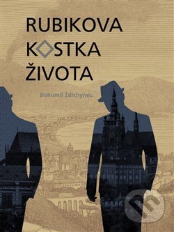 Levně Rubikova kostka života - Bohumil Ždichynec - kniha z kategorie Spoločenská beletria