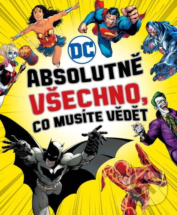 Kniha: Absolutně všechno, co musíte vědět (Landry Q. Walker, Liz Marsham a Melanie Scott). Slovart CZ, 2020
