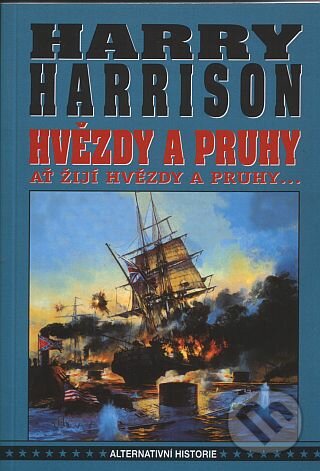 Kniha: Hvězdy a pruhy (Harry Harrison). Návrat, 2003