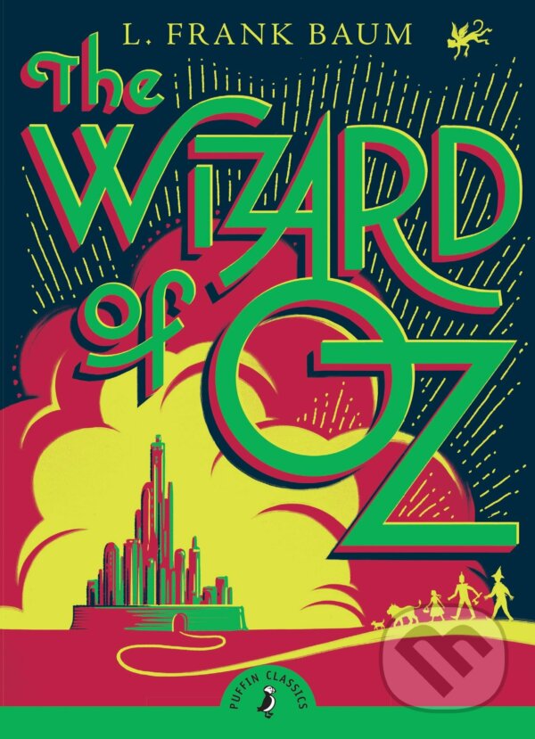 The Wizard of Oz - L. Frank Baum, Puffin Books, 2008