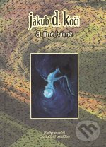Básně - A jiné básně - Jakub Kočí, Straky na vrbě, 2001