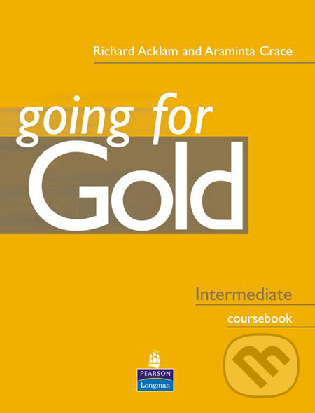 Levně Going for Gold - Intermediate (Coursebook) - Araminta Crace, Richard Acklam - kniha z kategorie Jazykové učebnice a slovníky