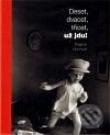 Kniha: Deset, dvacet, třicet, už jdu! (Dagmar Hochová a Jan Vít). Dagmar Hochová, 2009