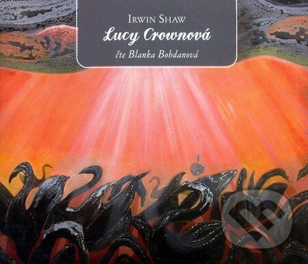 Lucy Crownová (5 CD) - Irvin Shaw, Popron music, 2009