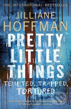 Levně Pretty Little Things - Jilliane Hoffman - kniha z kategorie Thrillery