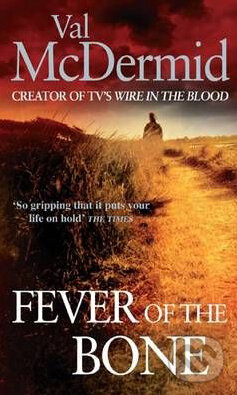Kniha: Fever of the Bone (Val McDermid). Sphere, 2010