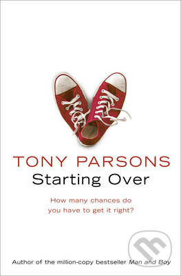 Starting Over - Tony Parsons, HarperCollins, 2009