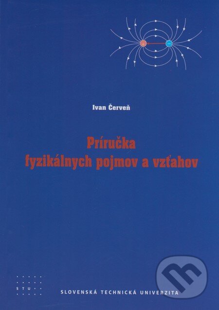 Levně Príručka fyzikálnych pojmov - Ivan Červeň - kniha z kategorie Vysoké školy