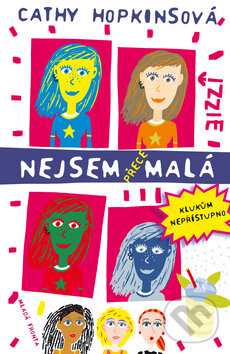 Kniha: Nejsem přece malá! (Cathy Hopkins). Mladá fronta, 2010