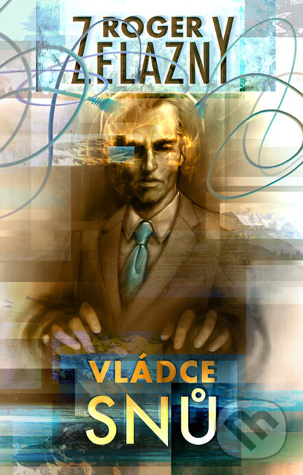 Levně Vládce snů - Roger Zelazny - kniha z kategorie Fantasy