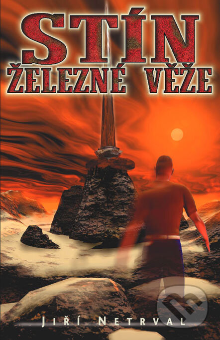 Levně Stín železné věže - Jiří Netrval - kniha z kategorie Sci-fi