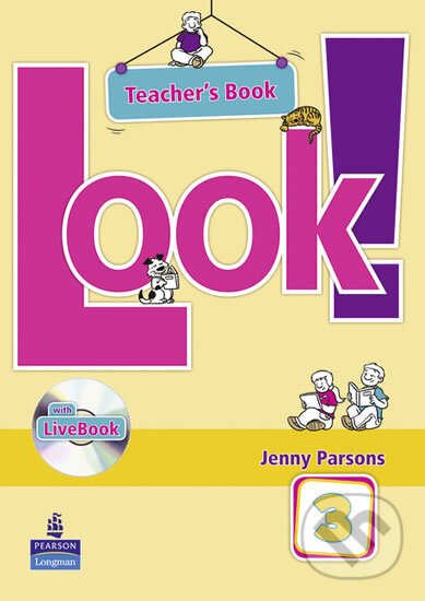 Look! 3 - Teacher&#039;s LiveBook - Steve Elsworth, Pearson, Longman, 2009
