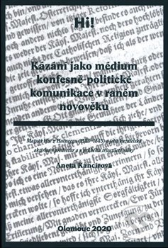Levně Kázání jako médium konfesně-politické komunikace v raném novověku - kniha z kategorie Filozofia