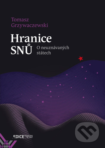 Hranice snů - O neuznávaných státech koupíte na Martinus.cz
