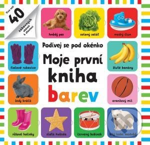 Levně Moje první kniha barev - Podívej se pod obrázek - Roger Priddy - kniha z kategorie Pre deti a mládež