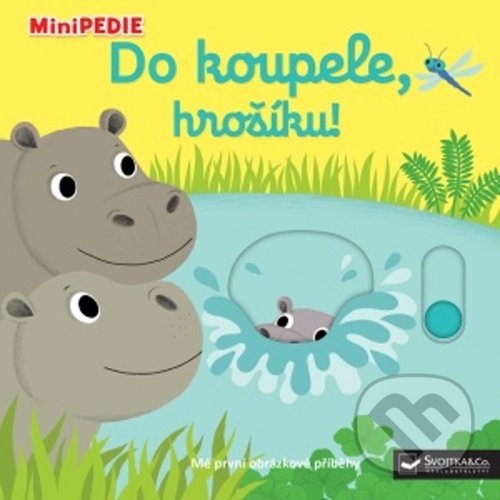 Levně Do koupele, hrošíku! - Nathalie Choux - kniha z kategorie Pre deti a mládež