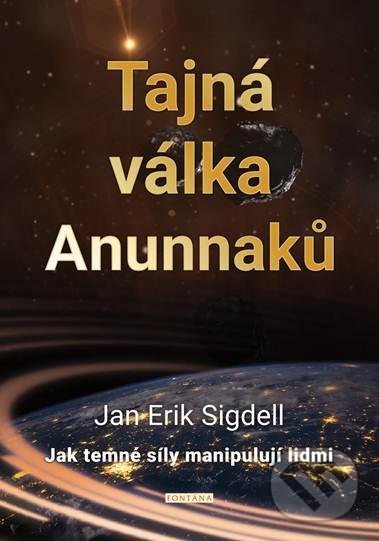 Levně Tajná válka Anunnaků (Jak temné síly manipulují lidmi) - kniha z kategorie Záhady a paranormálne javy