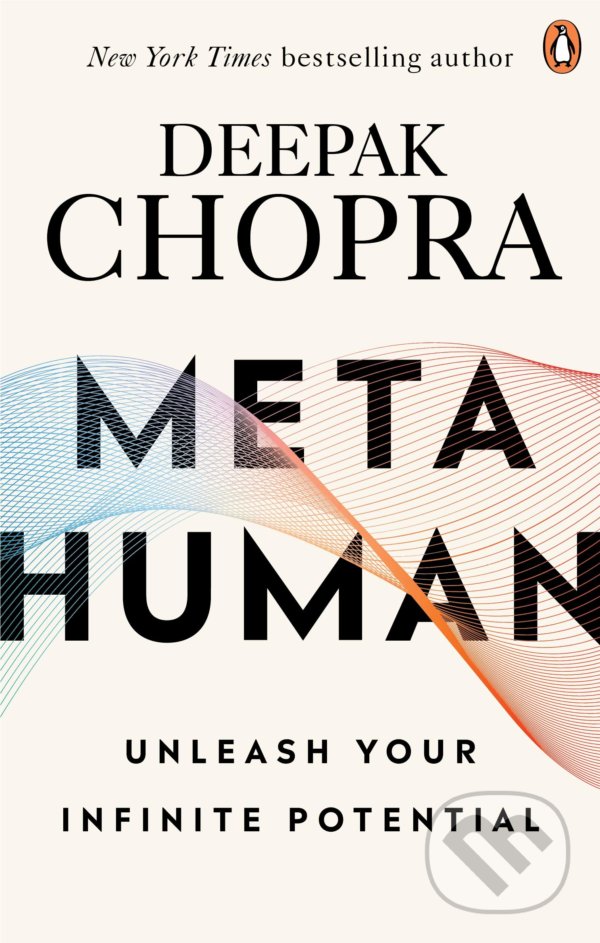 Levně Metahuman (Unleashing your infinite potential) - Deepak Chopra - kniha z kategorie Ezoterika