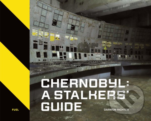 Levně Chernobyl: A Stalkers' Guide - Darmon Richter - kniha z kategorie Fotografie