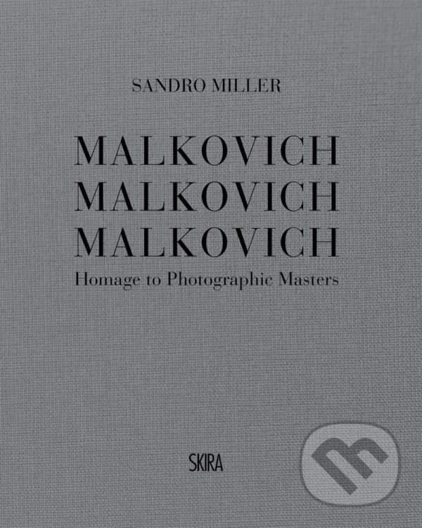 Levně Malkovich Malkovich Malkovich (Homage to Photographic Masters) - kniha z kategorie Fotografie