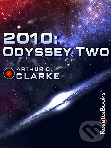 Levně 2010: Odyssey Two - C. Arthur Clarke - kniha z kategorie Sci-fi