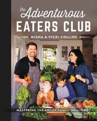 Kniha: The Adventurous Eaters Club (Misha Collins a Vicki Collins). HarperCollins, 2019