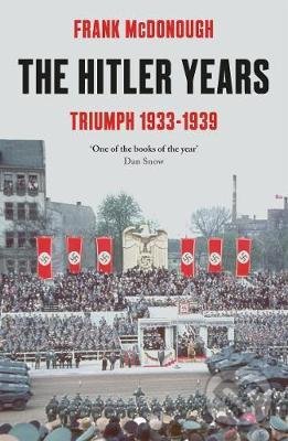 Levně The Hitler Years (Triumph 1933-1939) - Frank McDonough - kniha z kategorie 20. storočia